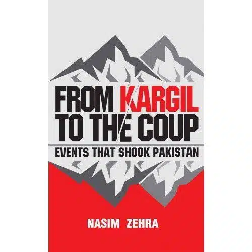 FROM KARGIL TO THE COUP: EVENTS THAT SHOOK PAKISTAN