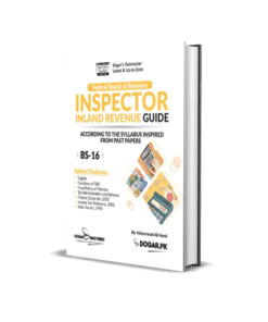 INSPECTOR INLAND REVENUE GUIDE - BS-16 ( FBR ) BY DOGAR BROTHER