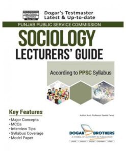 LECTURER SOCIOLOGY GUIDE - PPSC BY DOGAR BROTHERS