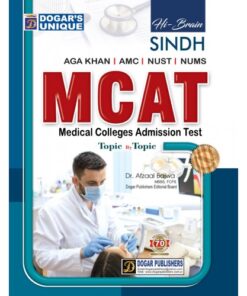 (HIGH BRAIN) MCAT (SINDH) AGA KHAN, AMC, NUST,NUMS MEDICAL COLLEGE ADMISSION TEST TOPIC BY TOPIC