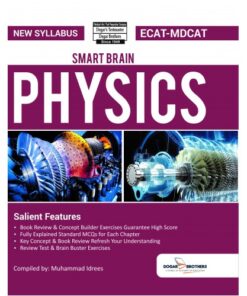 SMART BRAIN PHYSICS ( ECAT - MDCAT ) BY DOGAR BROTHERS