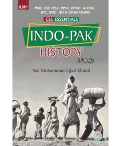 ILMI CSS ESSENTIALS INDO PAK HISTORY MCQS