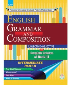 ILMI ENGLISH GRAMMAR AND COMPOSITION (INTERMEDIATE PART-II)