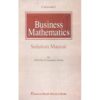 BUSINESS MATHEMATICS SOLUTION MANUAL FOR I. COM PART-I