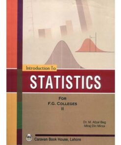 INTRODUCTION TO STATISTICS FOR FEDERAL COLLEGES VOL-II FOR CLASS F.A , FSC.