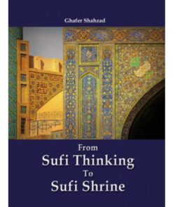 FROM SUFI THINKING TO SUFI SHRINE