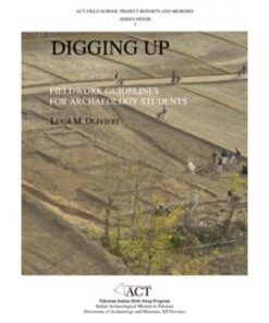 DIGGING UP: FIELDWORK GUIDELINES FOR ARCHAEOLOG