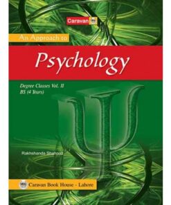 AN APPROACH TO PSYCHOLOGY FOR BS-PART-II, B.A.