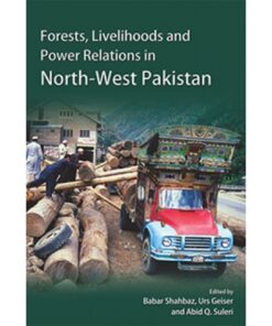 FORESTS, LIVELIHOODS AND POWER RELATIONS IN N W