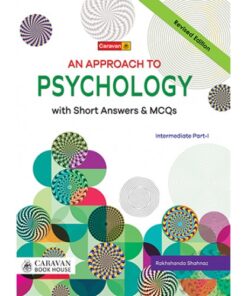 AN APPROACH TO PSYCHOLOGY WITH MCQS FOR F.A-PART-I