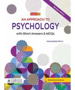 AN APPROACH TO PSYCHOLOGY WITH MCQS FOR INTERMEDIATE-PART-II F.A