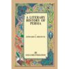 A LITERARY HISTORY OF PERSIA 4 VOLS