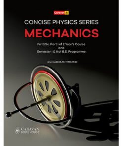 CONCISE PHYSICS SERIES MECHANICS FOR BSC. BS.