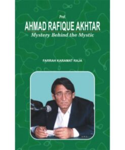 AHMAD RAFIQUE AKHTAR MYSTERY BEHIND THE MYSTIC