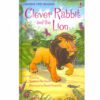 CLEVER RABBIT AND THE LION: FIRST READING LEVEL 2