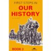 FIRST STEPS IN OUR HISTORY BOOK 3