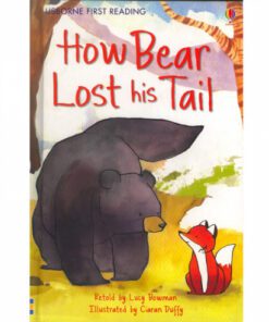 HOW BEAR LOST HIS TAIL : FIRST READING SERIES 2