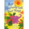 HOW ELEPHANTS LOST THEIR WINGS : FIRST READING LEVEL 2