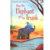 HOW THE ELEPHANTS GOT HIS TRUNK: FIRST READING LEVEL 1