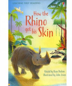 HOW THE RHINO GOT HIS SKIN: FIRST READING LEVEL 1