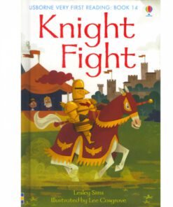 KNIGHT FIGHT: FIRST READING BOOK 14