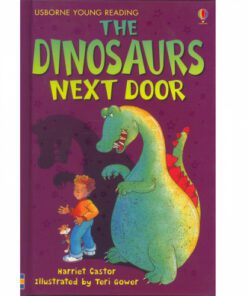 THE DINOSAURS NEXT DOOR:YOUNG READING SERIES 1