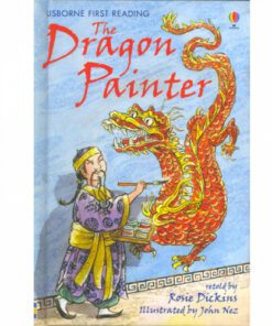 THE DRAGON PAINTER: FIRST READING LEVEL 4