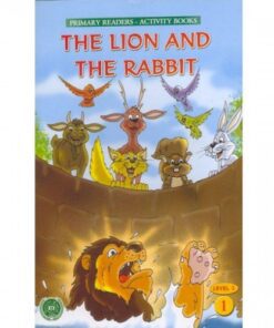 THE LION AND THE RABBIT (PRIMARY READERS -ACTIVITY BOOKS)