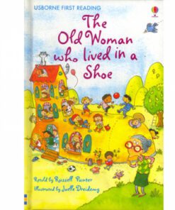 THE OLD WOMAN WHO LIVED IN A SHOE : FIRST READING LEVEL 2