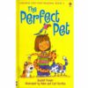 THE PERFECT PET:VERY FIRST READING BOOK 3