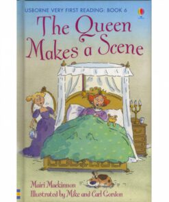 THE QUEEN MAKES A SCENE:VERY FIRST READING BOOK 6