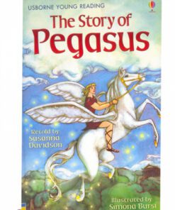 THE STORY OF PEGASUS:YOUNG READING SERIES 1