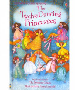 TWELVE DANCING PRINCESS :YOUNG READING SERIES 1