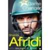 GAME CHANGER BY SHAHID AFRIDI