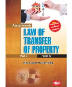 ASSIGNMENTS ON LAW OF TRANSFER OF PROPERTY (LLB PART – II PAPER – IV)