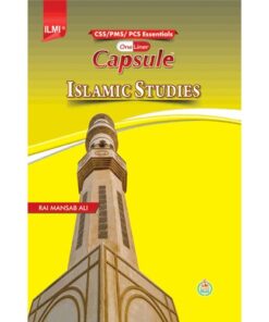 ILMI ONE LINER CAPSULE ISLAMIC STUDIES FOR CSS/PMS/PCS