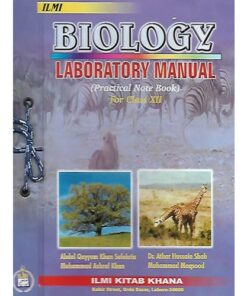 BIOLOGY LABORATORY MANUAL (PRACTICAL NOTE BOOK) FOR CLASS XII