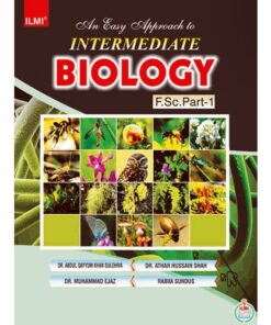 AN EASY APPROACH TO INTERMEDIATE BIOLOGY FSC. PART-I