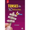 TENSES IN 30 MINUTES (6TH REVISED EDITION)