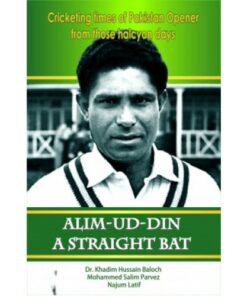 ALIM-UD-DIN, A STRAIGHT BAT