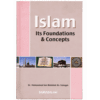 ISLAM ITS FOUNDATION AND CONCEPTS