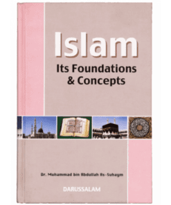 ISLAM ITS FOUNDATION AND CONCEPTS