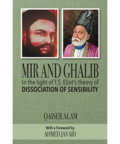 MIR AND GHALIB IN THE LIGHT OF ELIOT'S THEORY