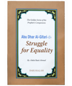 ABU DHAR AL- GAFFARI (R.A)- THE STRUGGLE FOR EQUALITY