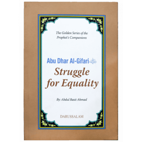 ABU DHAR AL- GAFFARI (R.A)- THE STRUGGLE FOR EQUALITY