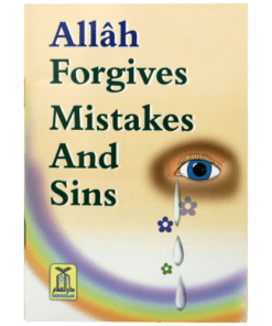 ALLAH FORGIVES MISTAKES AND SINS