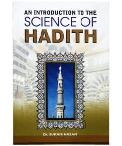 AN INTRODUCTION OF SCIENCE OF HADITH