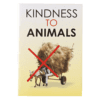 KINDNESS TO ANIMALS