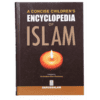 A CONCISE CHILDREN`S ENCYCLOPEDIA OF ISLAM