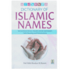 DICTIONARY OF ISLAMIC NAMES